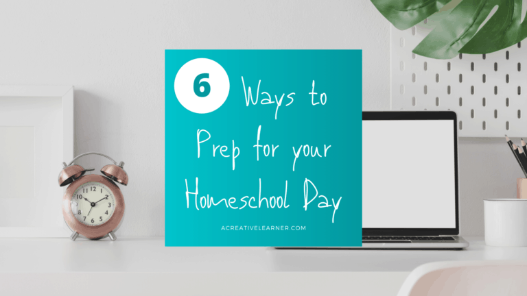 6 Simple Ways to Prepare for a Fantastic Homeschool Day (The Night Before)