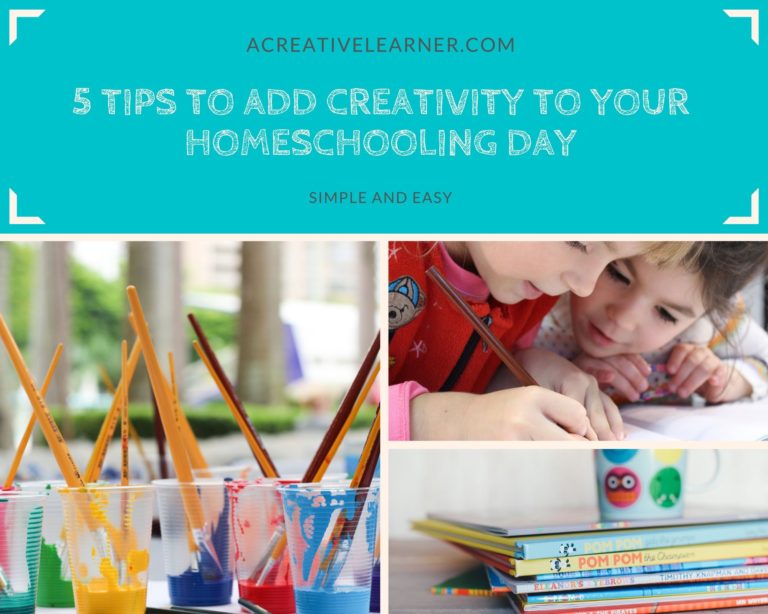 5 tips to add creativity to your homeschooling day